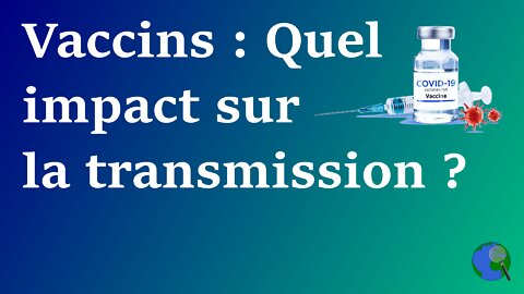 Monde - Les vaccins inefficaces contre la transmission