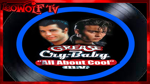 LWTV: "Cry-Baby"/ "Grease" Music Video "All about Cool"