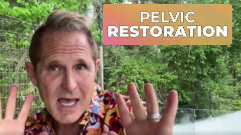 PELVIC RESTORATION FOR MEN & WOMEN WITH DR. DARRELL WOLFE