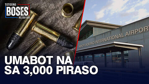 Nakumpiskang bala ng Office for Transportation Security (OTS) sa NAIA umabot na sa 3k.