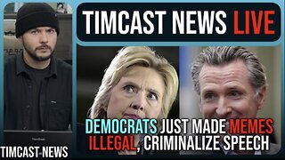 Democrats Just Made MEMES ILLEGAL, Want To ARREST People For Political Speech | TimcastNews