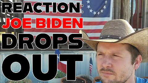 Reaction: Joe Biden Drops Out