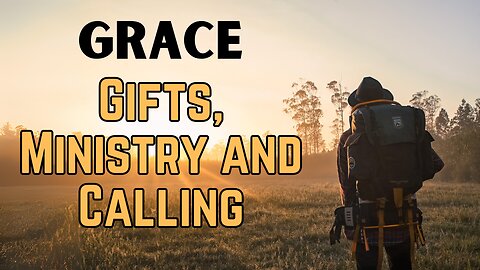 What is Grace Part 13: God at Work Through You