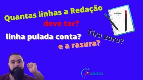 Quantas linhas deve ter uma redação? E se rasurar? E se saltar linha?