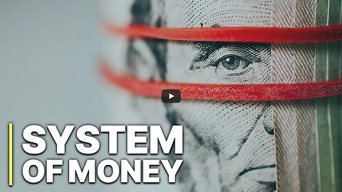 The System of Money | Documentary Money Creation | English | Finance System