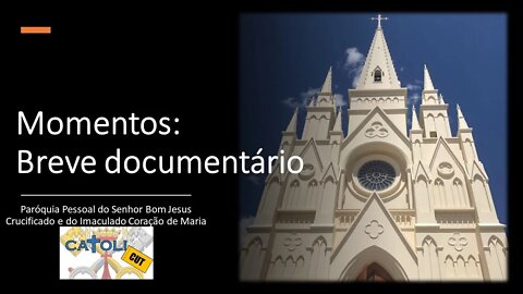 CATOLICUT - Momentos: Breve documentário