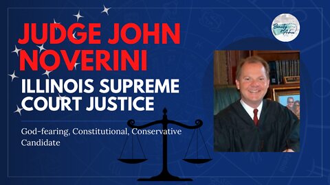 Judge John Noverini - Illinois Supreme Court Justice Candidate 2022