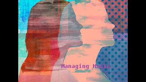 Managing Mania