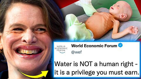 WEF Orders Global Water Rationing To Starve BILLIONS Into Submission!