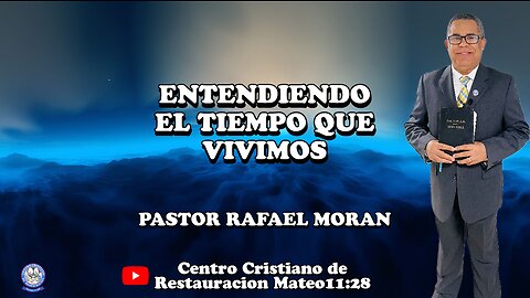 ENTENDIENDO EL TIEMPO QUE VIVIMOS || PASTO:RAFAEL MORAN