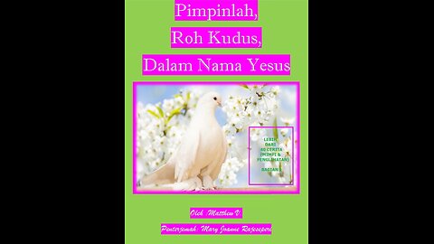 Pimpinlah, Roh Kudus, Dalam Nama Yesus-Bagian 1