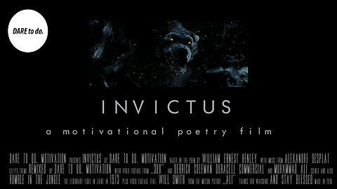 INVICTUS A Motivational Poetry Film | Dare To Do. Motivation | Motivational Poetry"