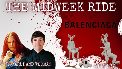 THE MIDWEEK RIDE: "[THEIR] debauchery of Satanism has gone mainstream!" ep.51