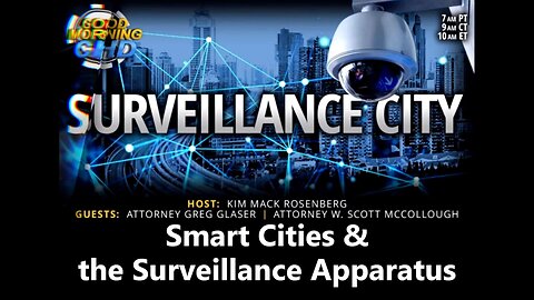 Smart Cities & the Surveillance Apparatus