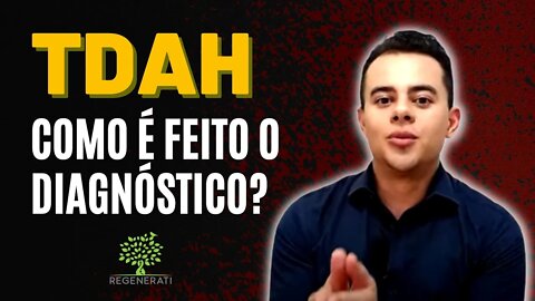 TDAH - Diagnóstico do TDAH (Déficit de Atenção)