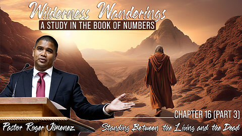 Standing Between the Living and the Dead (Numbers 16 - Part 3) | Pastor Roger Jimenez