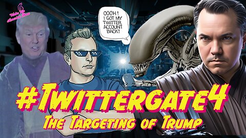 #Twittergate4: The Targeting of Trump