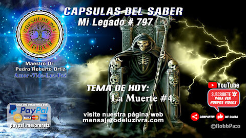 Tema de hoy: La Muerte #4. Mi Legado #797 Fecha: Agosto 07 2020