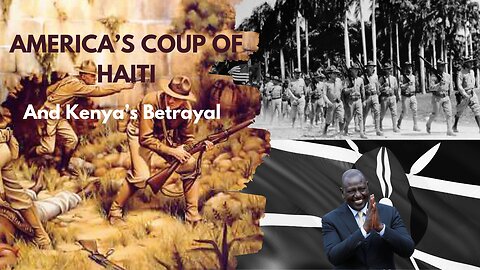 America's Coup of Haiti and Kenya's Betrayal