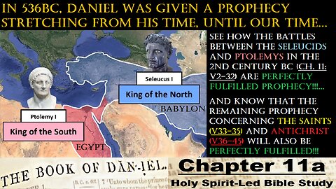 The Book of Daniel - Chapter 11a