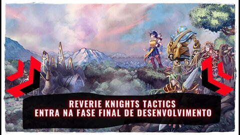 Reverie Knights Tactics Chega ao PS4, Xbox One, Nintendo Switch e PC em 25 de Janeiro de 2022