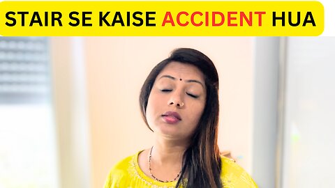 Accident Ho Gaya Stairs pe | Indian Lifestyle Vlogger | Indian Lifestyle Vlog