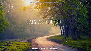 Heaven Land Devotions - Gain As You Go