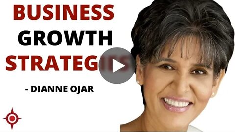 Business Growth Strategies – Dianne Ojar