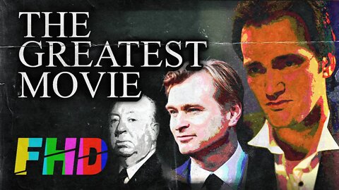 The Greatest Movie Ever Made | A Film History Digest