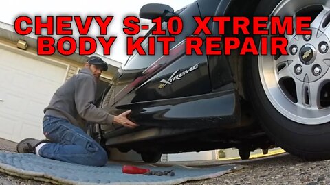 2002 CHEVY S10 XTREME BODY KIT REPAIR!!!!