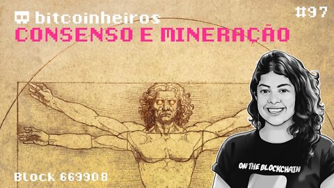 Consenso e mineração - Convidada Rafaela Romano / Cointelegraph (Episódio 1/2)