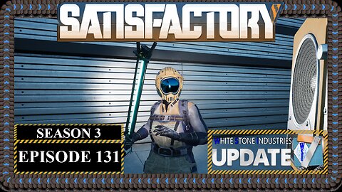 Modded | Satisfactory U7 | S3 Episode 131