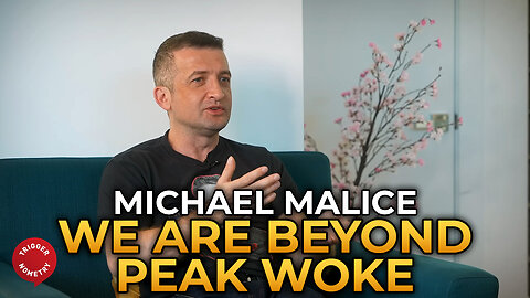 Michael Malice - Why We Are Beyond Peak Woke