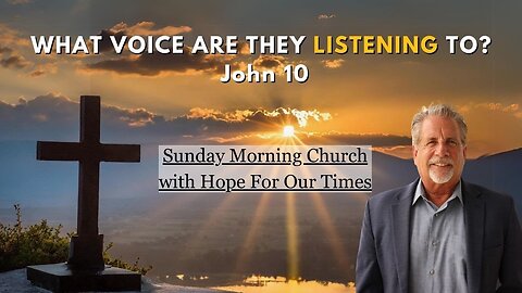 What Voice Are They Listening To? | John 10