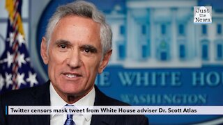 Twitter censors mask tweet from White House adviser Dr. Scott Atlas