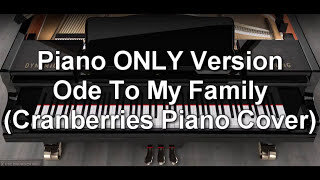 Piano ONLY Version - Ode To My Family (The Cranberries)