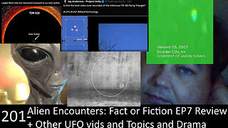 Live Chat with Paul; -201- Alien Encounters Finale Ep7 review + UFO vids and Analysis + UFO Topics