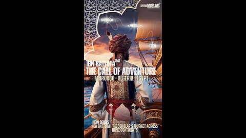 Episode 1: The Call of Adventure #IbnBattuta #Travel #History #Adventure #Morocco #Algeria #egypt