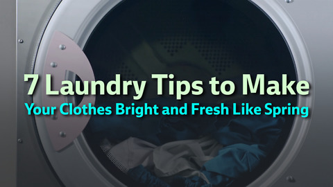 7 Laundry Tips to Make Your Clothes Bright and Fresh Like Spring