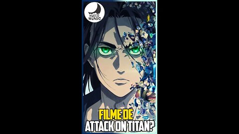 Filme de Attack on Titan saindo? #Shorts | Hueco Mundo