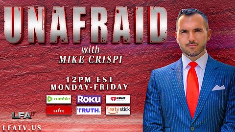 LFA TV LIVE 10.25.22 @12pm MIKE CRISPI UNAFRAID: THE BIDEN REGIME FOLLOWS CHINA’S LEAD