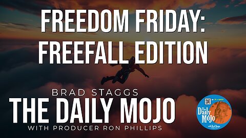 LIVE: Freedom Friday: Freefall Edition - The Daily Mojo