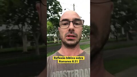 Reflexão bíblica sobre Romanos 8:31 #shorts