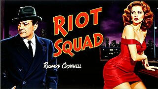 RIOT SQUAD (1941) Richard Cromwel, lRita Quigley & John Miljan | Action, Crime, Drama | B&W