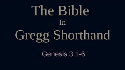 The Bible in Shorthand - Genesis 3:1-6 (KJV)