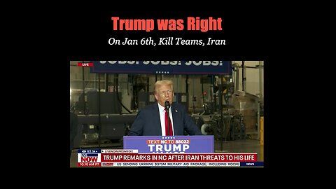 Trump was Right on J6, Kill Teams, Iran