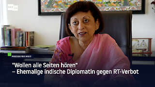 "Wollen alle Seiten hören" – Ehemalige indische Diplomatin gegen RT-Verbot