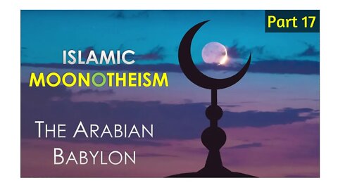 MOONotheism 17. The paganism of Mohammed, his wife and his tribe