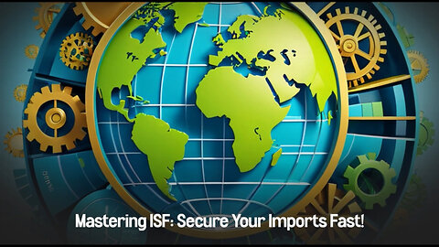 The Key to Successful Customs Brokerage: Timely Importer Security Filing