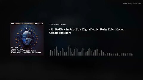 491: FedNow in July EU’s Digital Wallet Rules Euler Hacker Update and More